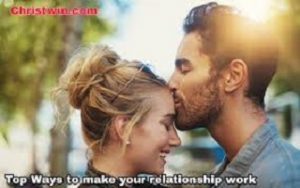 How To Make Your Relationship work