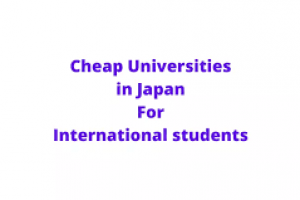 List of Cheapest Universities in Japan with Tuition Fees