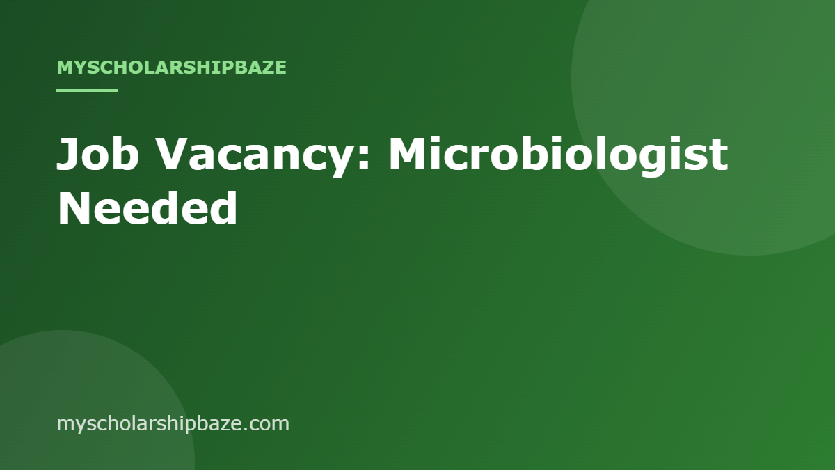 Job Vacancy: Microbiologist Needed
