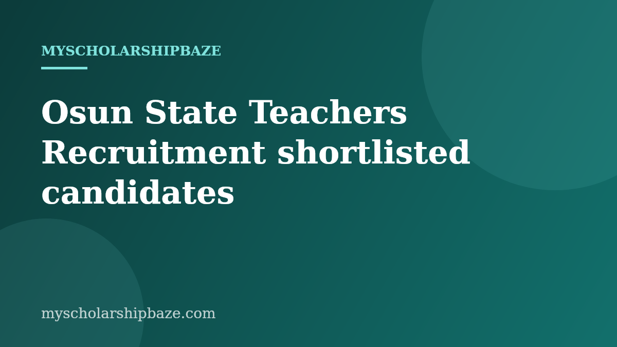 Osun State Teachers Recruitment shortlisted candidates