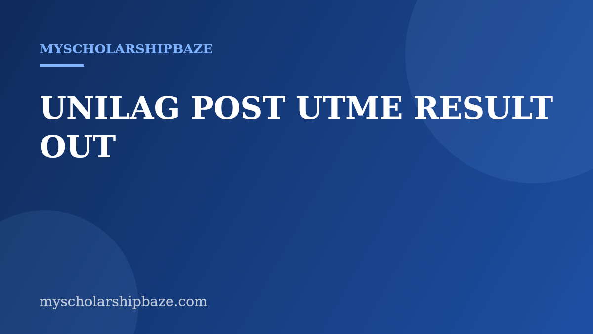UNILAG POST UTME RESULT OUT
