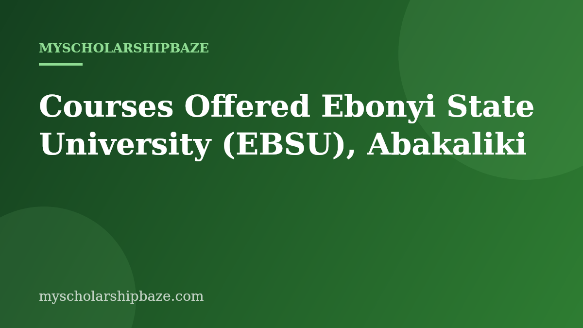 Courses Offered Ebonyi State University (EBSU), Abakaliki