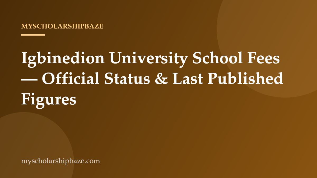 Igbinedion University School Fees — Official Status & Last Published Figures