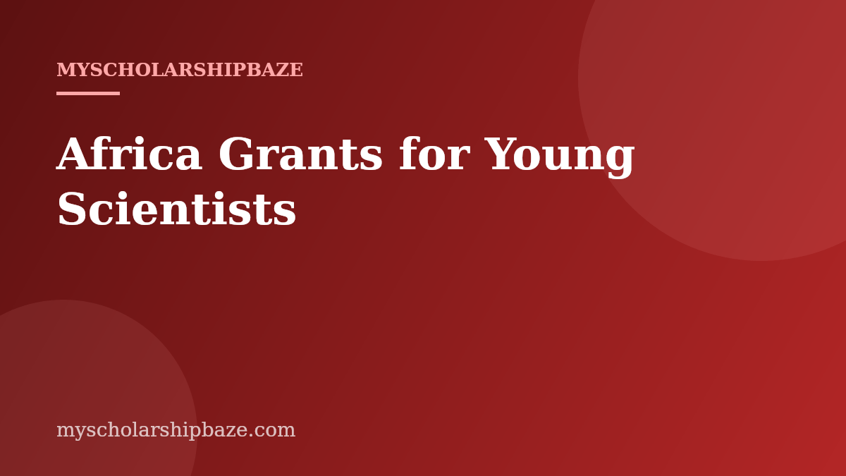 Africa Grants for Young Scientists