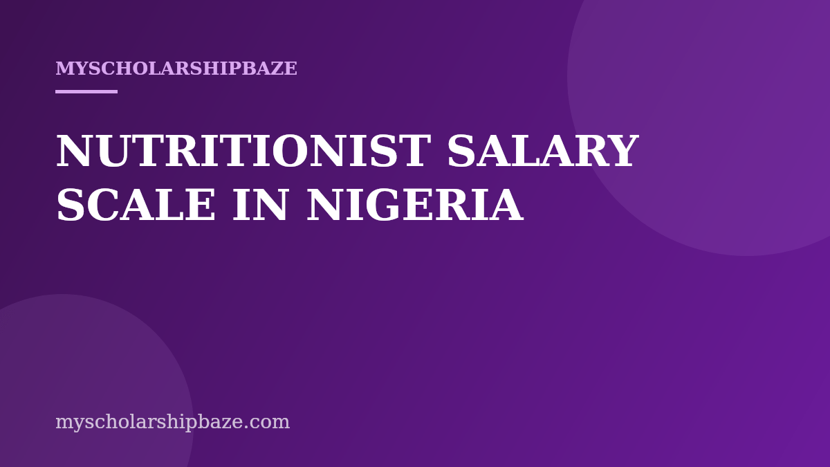 NUTRITIONIST SALARY SCALE IN NIGERIA