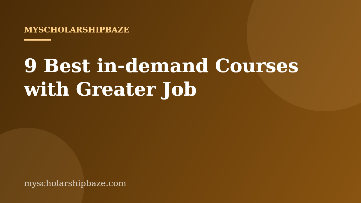 9 Best in-demand Courses with Greater Job