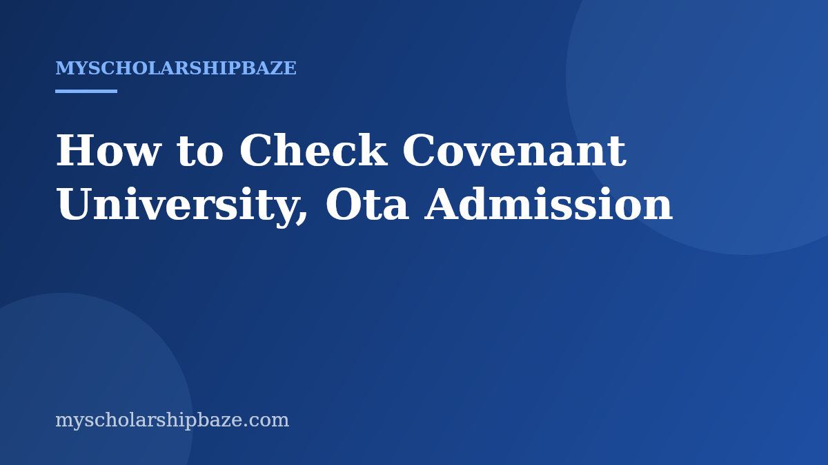 How to Check Covenant University, Ota Admission