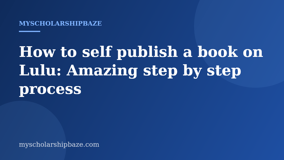 How to self publish a book on Lulu: Amazing step by step process