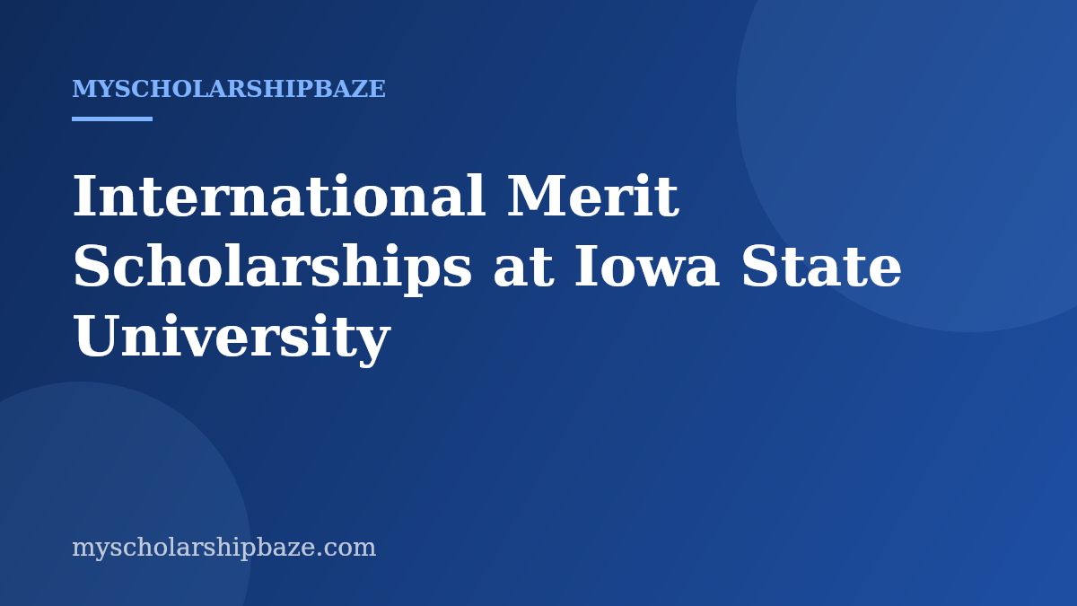 International Merit Scholarships at Iowa State University