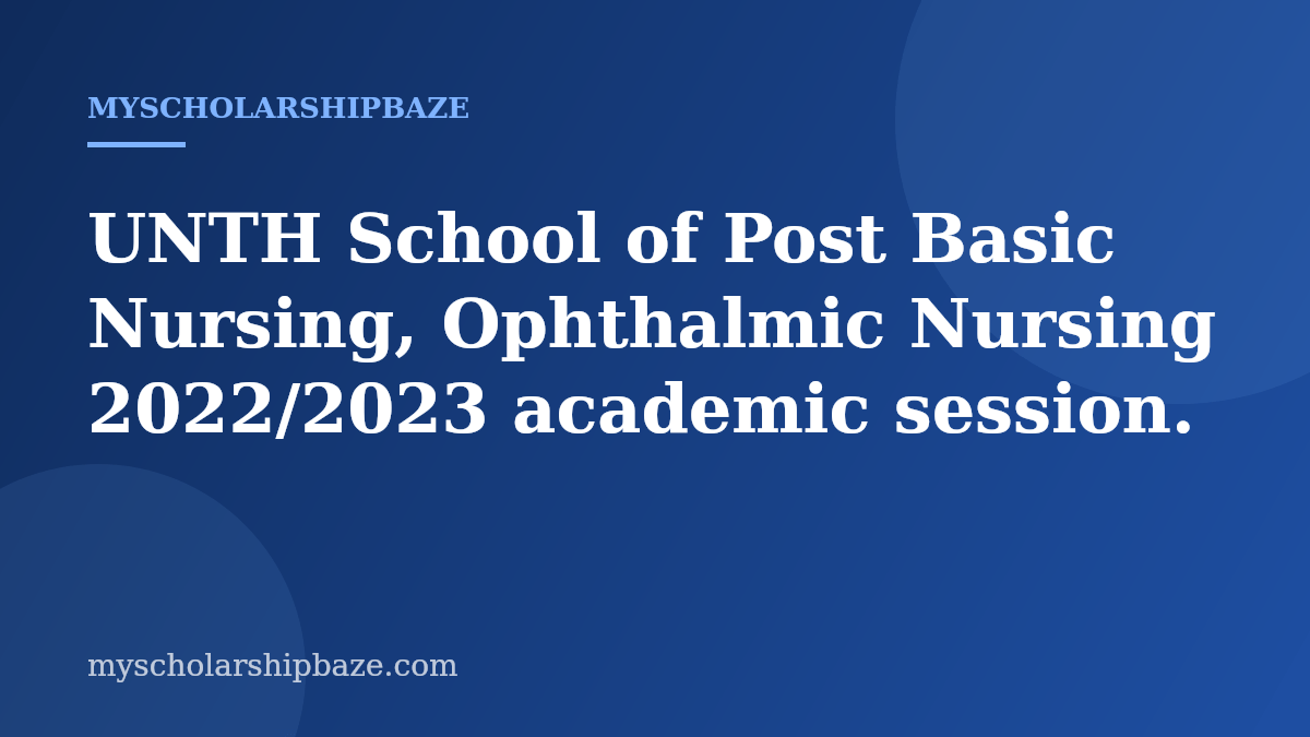 UNTH School of Post Basic Nursing, Ophthalmic Nursing 2022/2023 academic session.