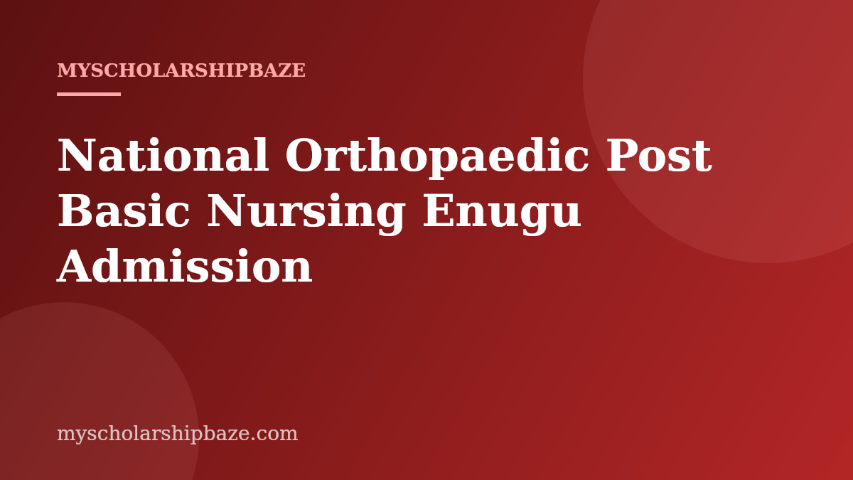 National Orthopaedic Post Basic Nursing Enugu Admission