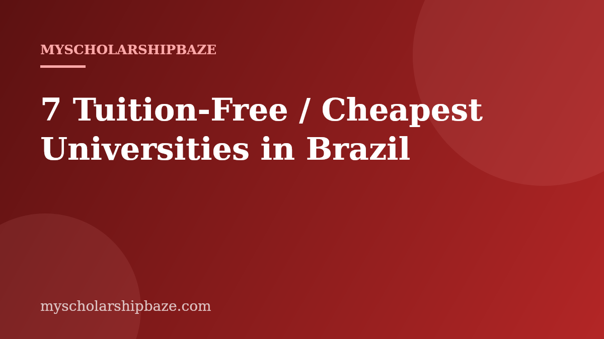 7 Tuition-Free / Cheapest Universities in Brazil