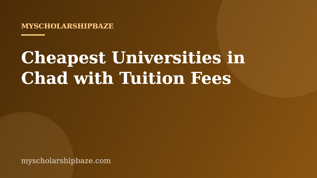Cheapest Universities in Chad with Tuition Fees