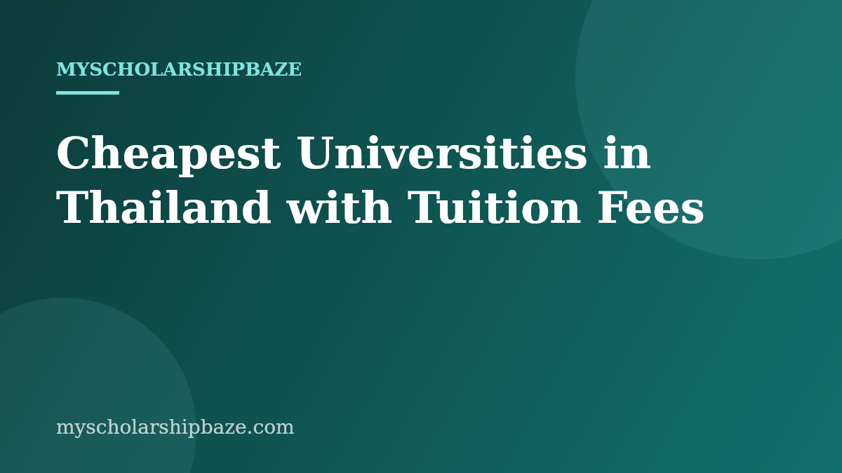 Cheapest Universities in Thailand with Tuition Fees