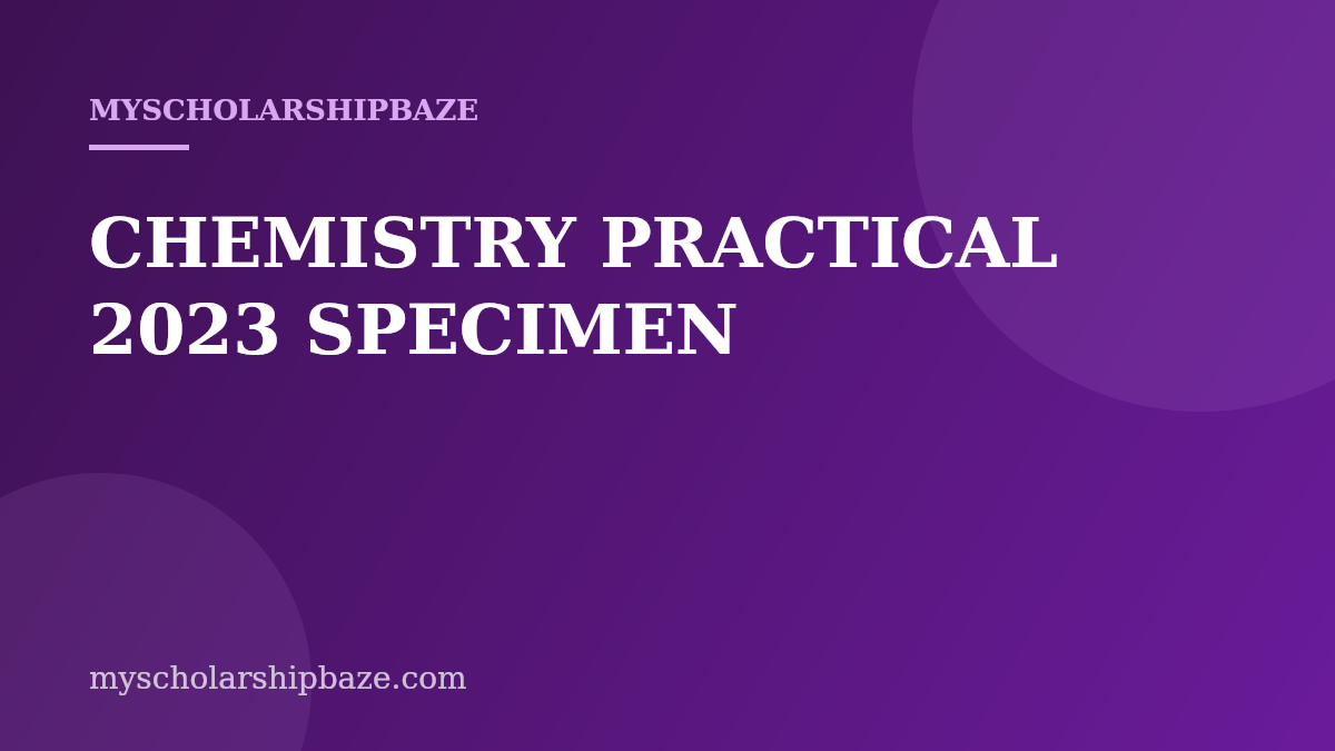 CHEMISTRY PRACTICAL 2023 SPECIMEN