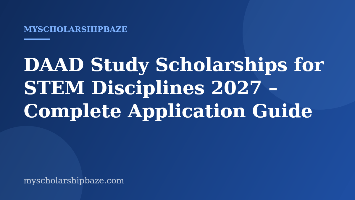 DAAD Study Scholarships for STEM Disciplines 2027 – Complete Application Guide