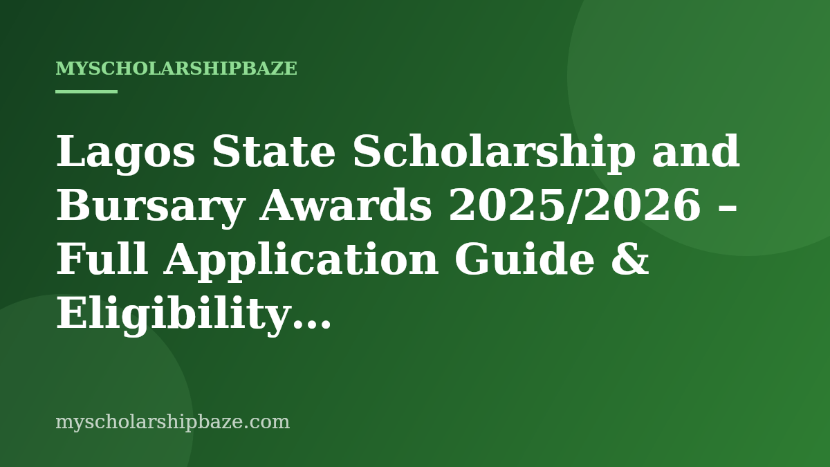 Lagos State Scholarship and Bursary Awards 2025/2026 – Full Application Guide & Eligibility