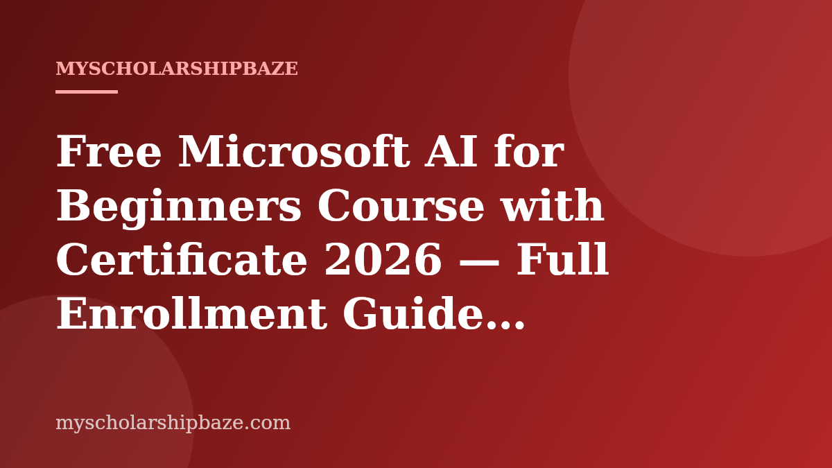 Free Microsoft AI for Beginners Course with Certificate 2026 — Full Enrollment Guide