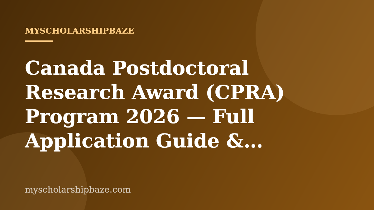 Canada Postdoctoral Research Award (CPRA) Program 2026 — Full Application Guide & Eligibility