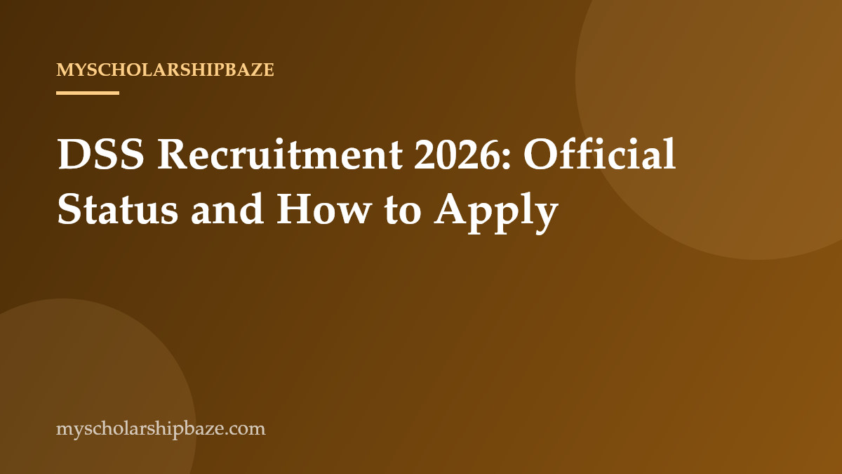 DSS Recruitment 2026: Official Status and How to Apply