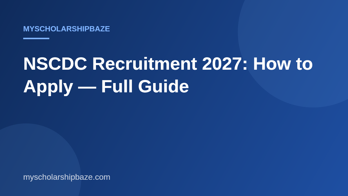 NSCDC Recruitment 2027: How to Apply — Full Guide