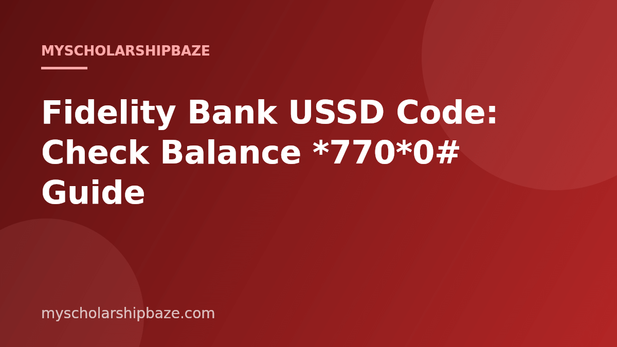 Fidelity Bank USSD Code: Check Balance *770*0# Guide