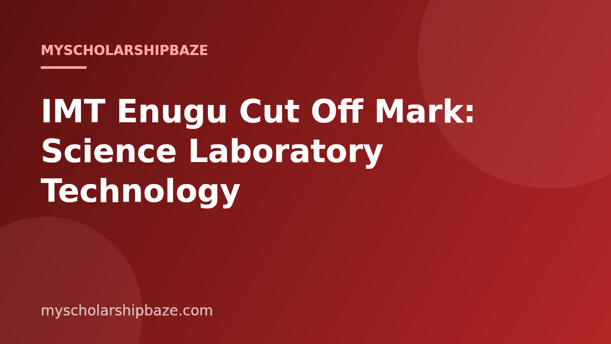 IMT Enugu Cut Off Mark: Science Laboratory Technology