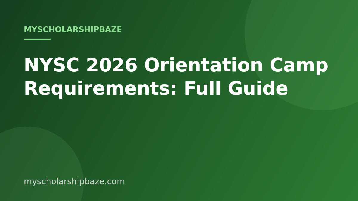 NYSC 2026 Orientation Camp Requirements: Full Guide