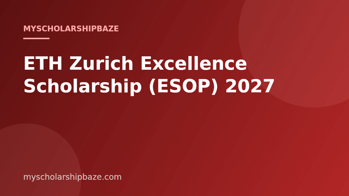 ETH Zurich Excellence Scholarship (ESOP) 2027